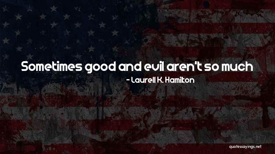 Two Opposites Quotes By Laurell K. Hamilton Two Opposites Quotes By Laurell K. Hamilton