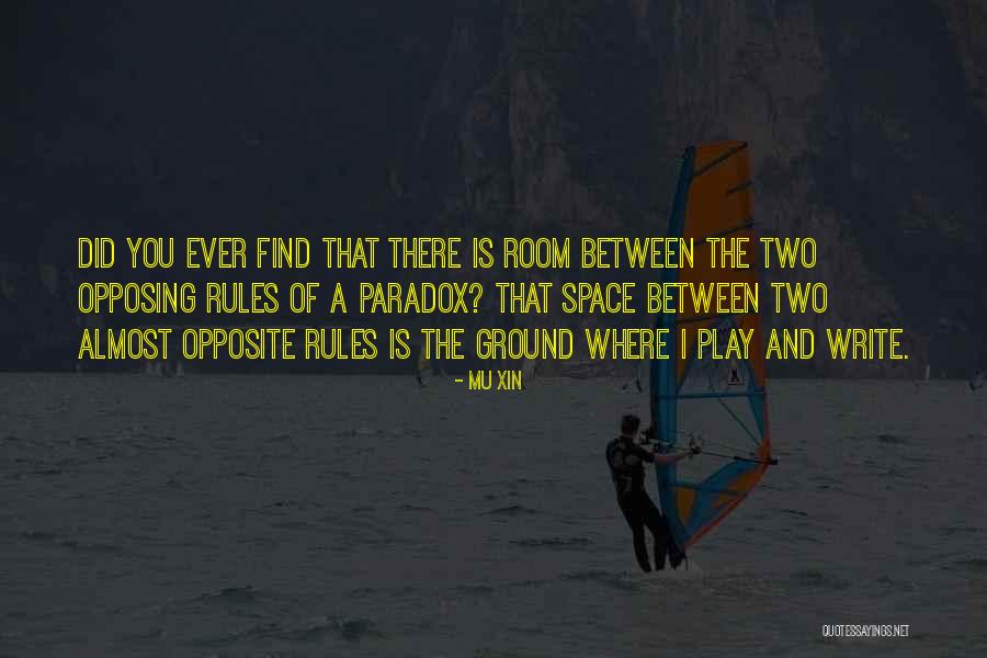 Two Opposites Quotes By Mu Xin Two Opposites Quotes By Mu Xin