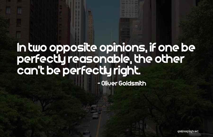 Two Opposites Quotes By Oliver Goldsmith Two Opposites Quotes By Oliver Goldsmith