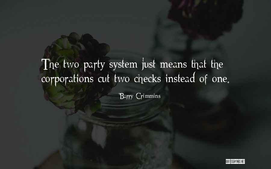 Two Party System Quotes By Barry Crimmins Two Party System Quotes By Barry Crimmins