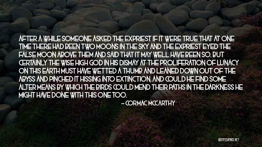 Two Paths Quotes By Cormac McCarthy Two Paths Quotes By Cormac McCarthy