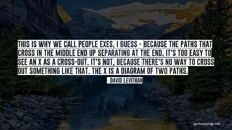 Two Paths Quotes By David Levithan Two Paths Quotes By David Levithan