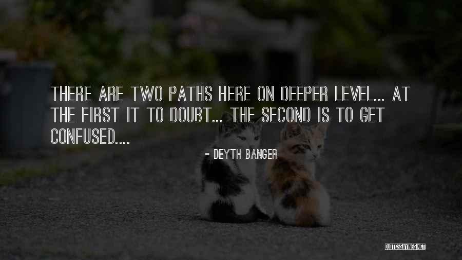 Two Paths Quotes By Deyth Banger Two Paths Quotes By Deyth Banger