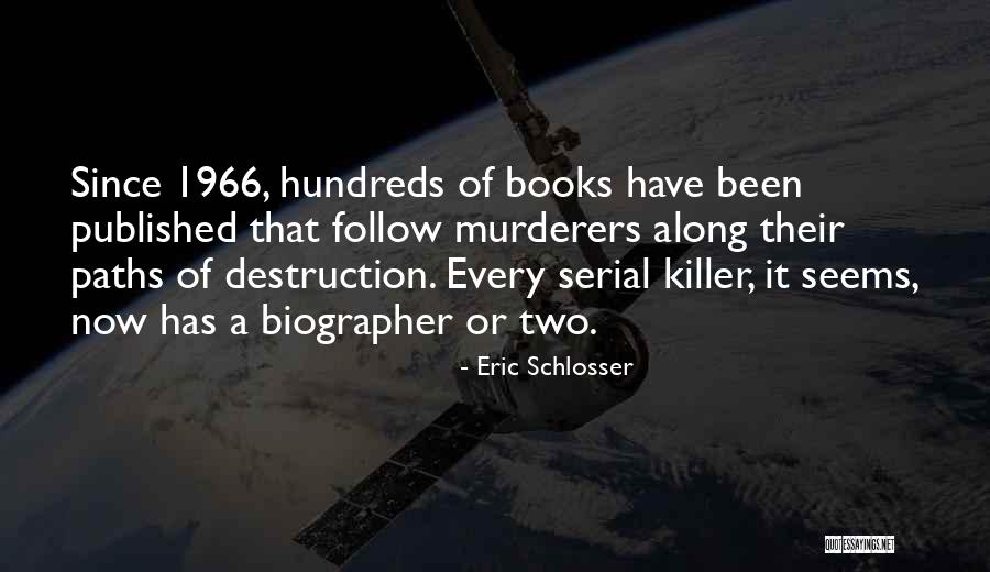 Two Paths Quotes By Eric Schlosser Two Paths Quotes By Eric Schlosser