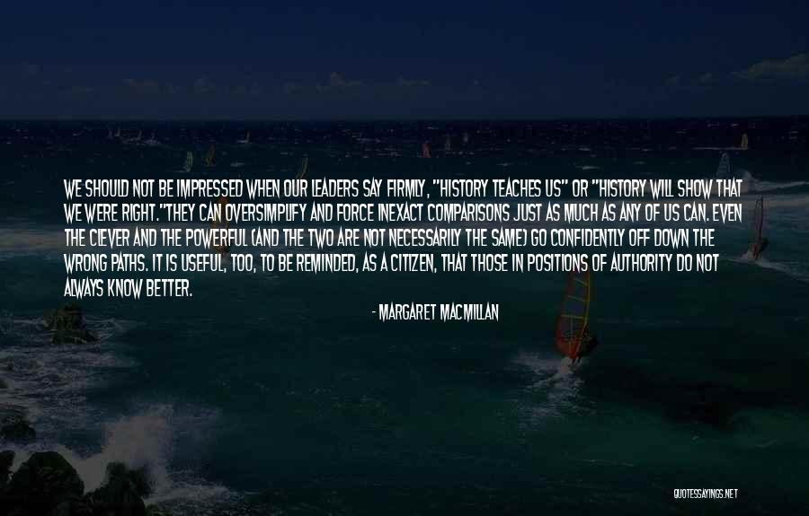 Two Paths Quotes By Margaret MacMillan Two Paths Quotes By Margaret MacMillan