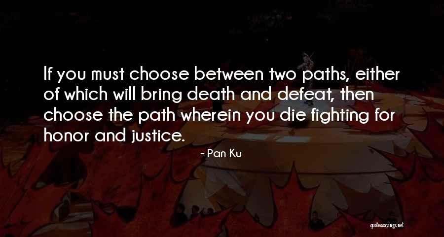 Two Paths Quotes By Pan Ku Two Paths Quotes By Pan Ku