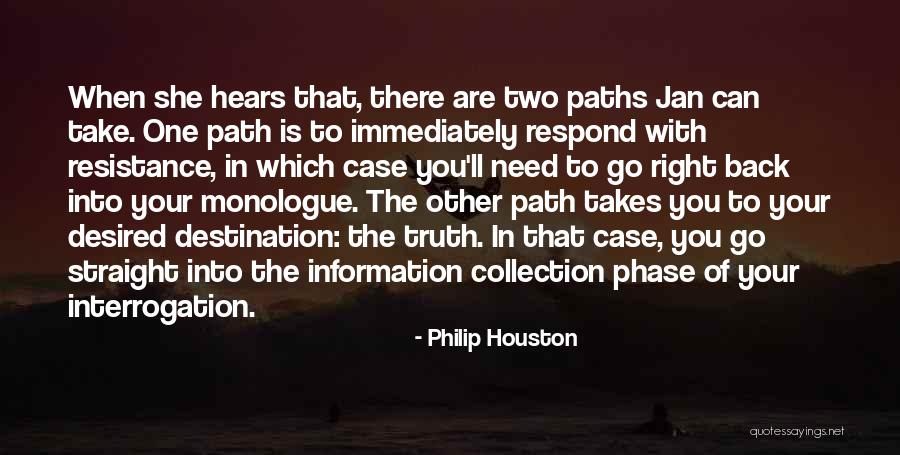 Two Paths Quotes By Philip Houston Two Paths Quotes By Philip Houston