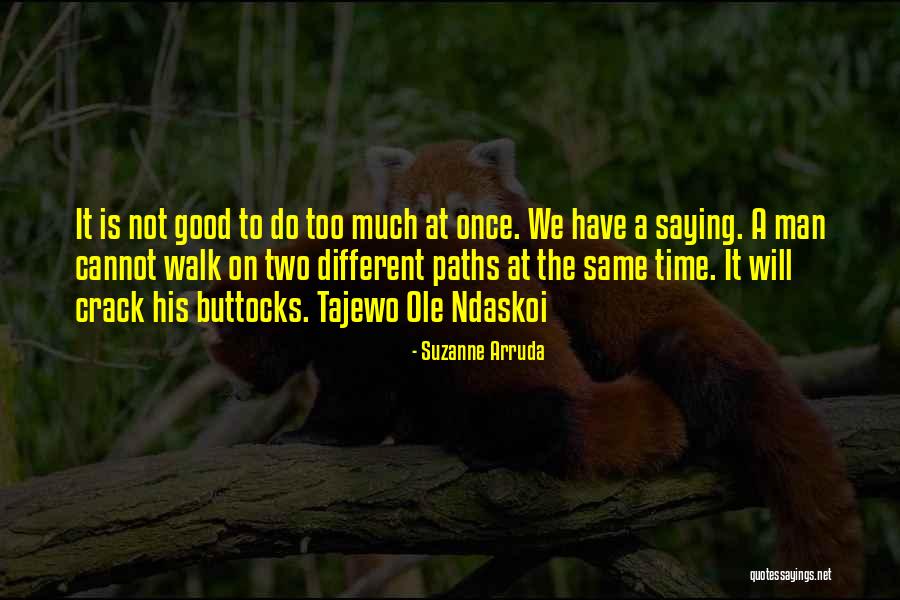Two Paths Quotes By Suzanne Arruda Two Paths Quotes By Suzanne Arruda