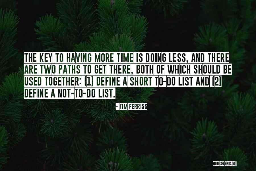 Two Paths Quotes By Tim Ferriss Two Paths Quotes By Tim Ferriss
