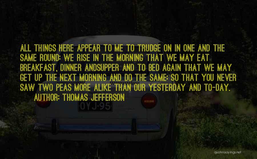 Two Peas Quotes By Thomas Jefferson