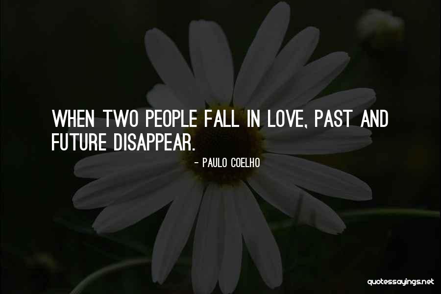 Two People Falling In Love Quotes By Paulo Coelho Two People Falling In Love Quotes By Paulo Coelho