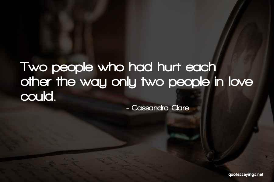 Two People Quotes By Cassandra Clare Two People Quotes By Cassandra Clare