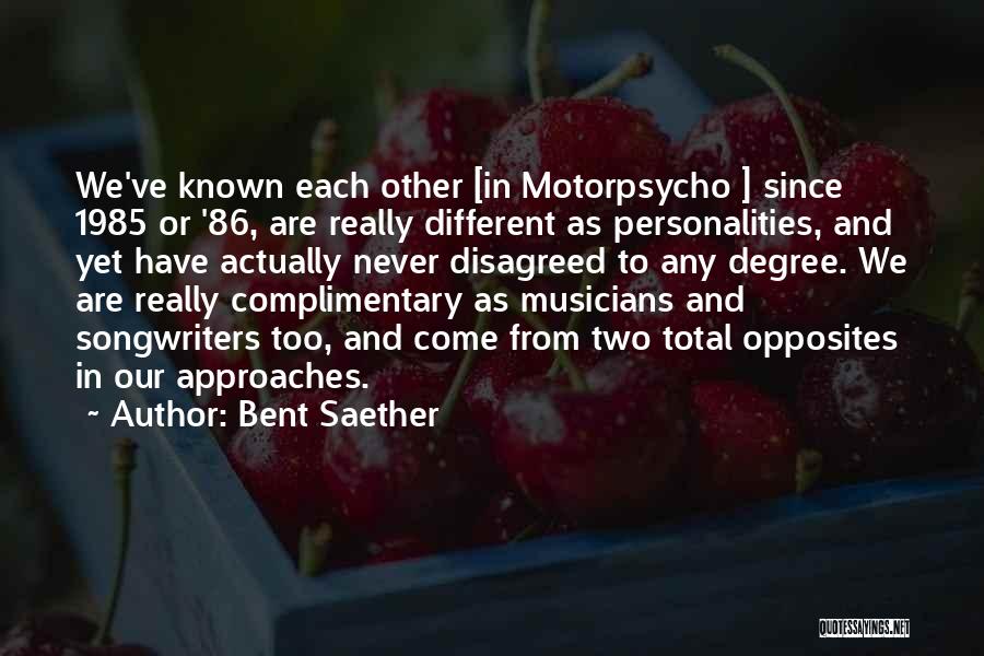 Two Personalities Quotes By Bent Saether