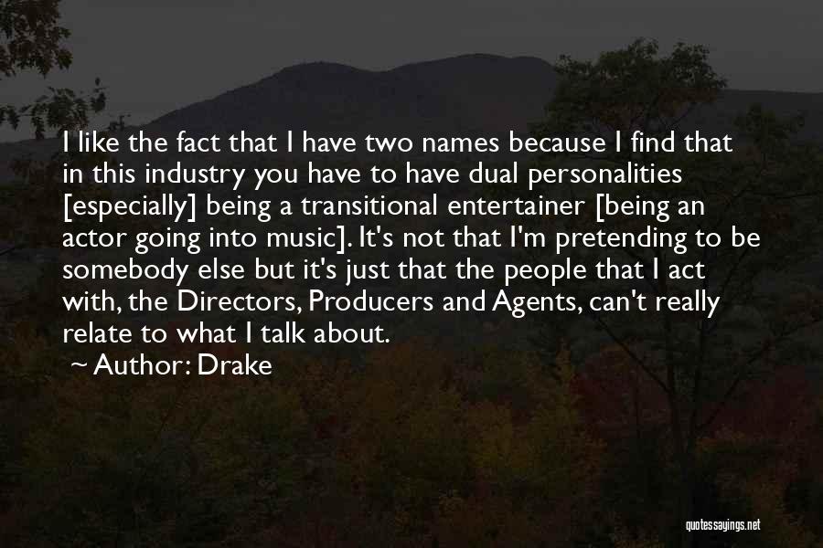 Two Personalities Quotes By Drake