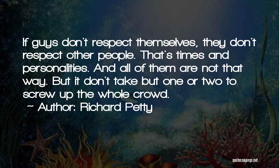 Two Personalities Quotes By Richard Petty