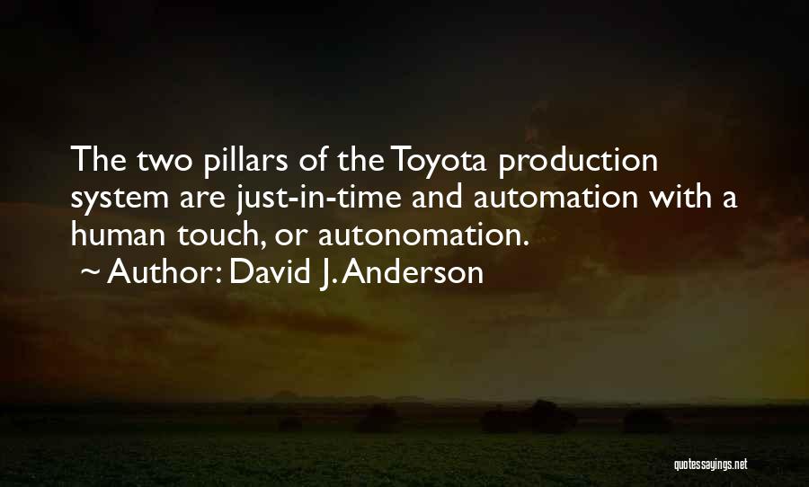 Two Pillars Quotes By David J. Anderson