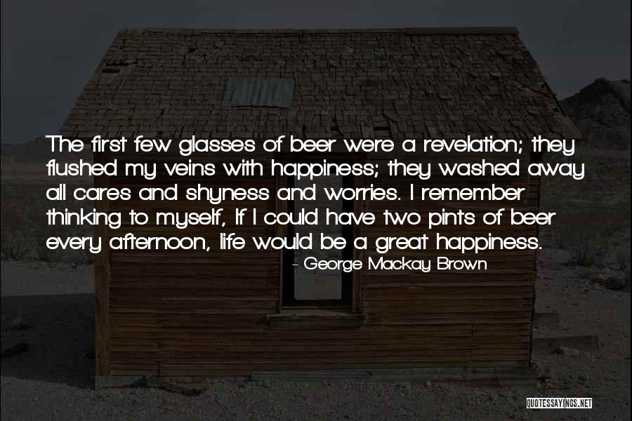 Two Pints Quotes By George Mackay Brown Two Pints Quotes By George Mackay Brown