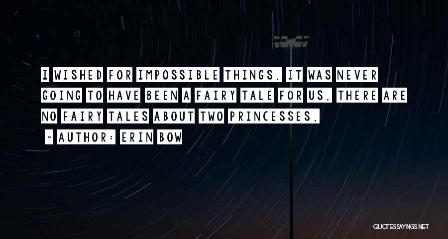 Two Princesses Quotes By Erin Bow