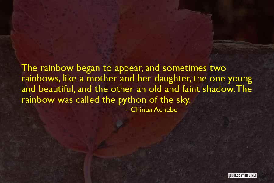 Two Rainbows Quotes By Chinua Achebe Two Rainbows Quotes By Chinua Achebe