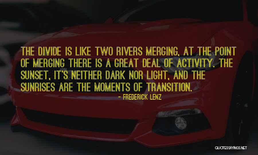 Two Rivers Quotes By Frederick Lenz Two Rivers Quotes By Frederick Lenz