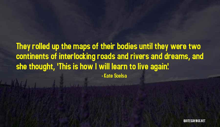 Two Rivers Quotes By Kate Scelsa Two Rivers Quotes By Kate Scelsa