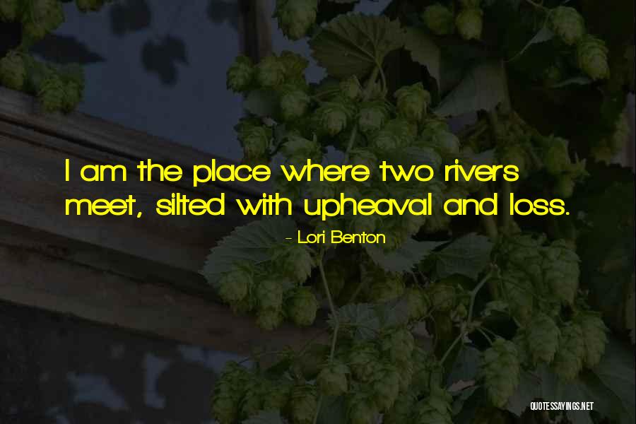 Two Rivers Quotes By Lori Benton Two Rivers Quotes By Lori Benton