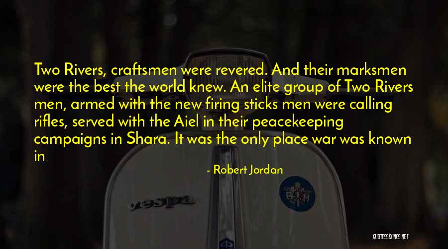 Two Rivers Quotes By Robert Jordan Two Rivers Quotes By Robert Jordan