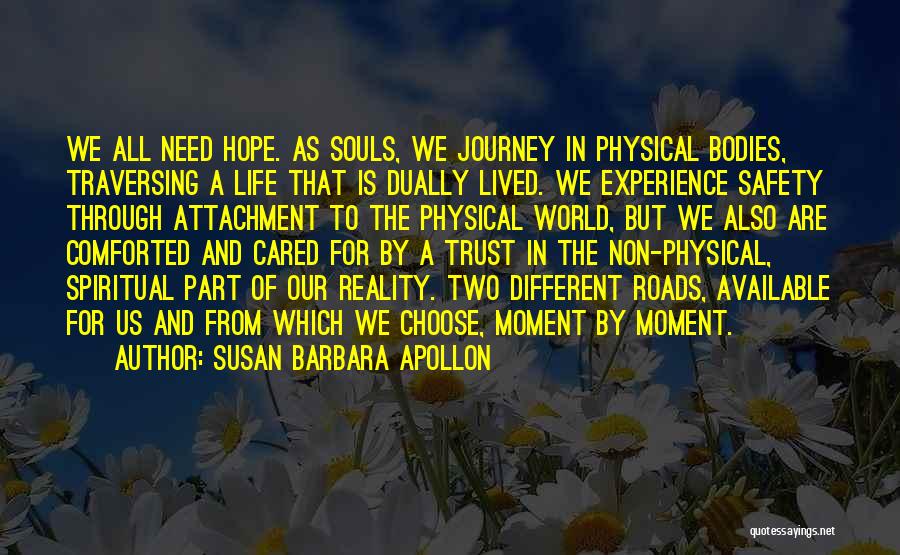 Two Roads In Life Quotes By Susan Barbara Apollon