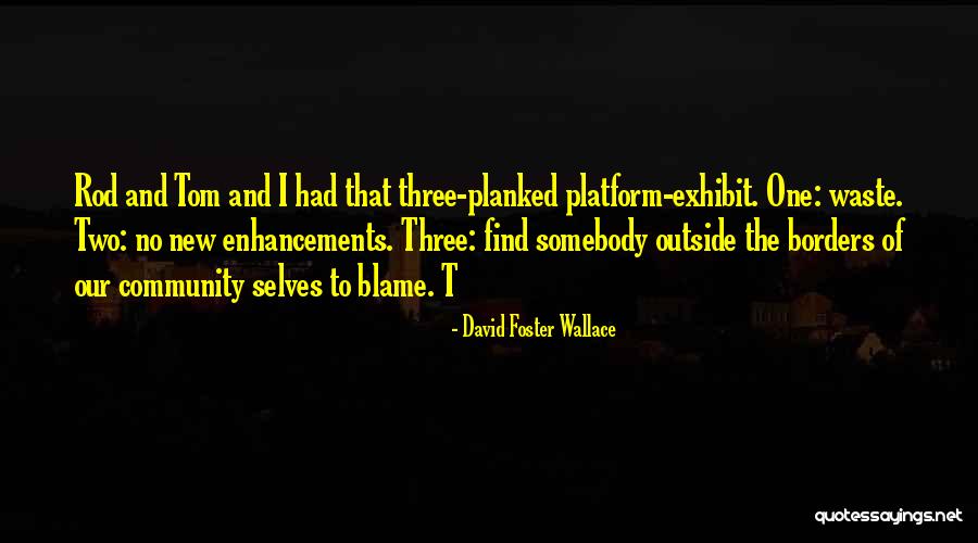 Two Selves Quotes By David Foster Wallace Two Selves Quotes By David Foster Wallace