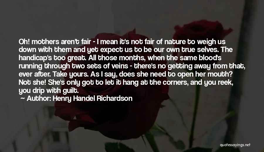 Two Selves Quotes By Henry Handel Richardson