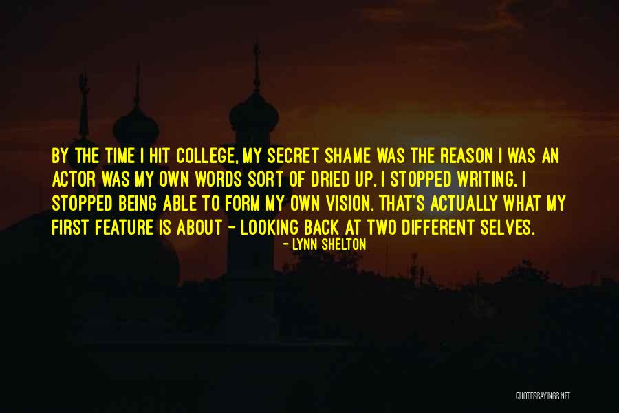 Two Selves Quotes By Lynn Shelton Two Selves Quotes By Lynn Shelton