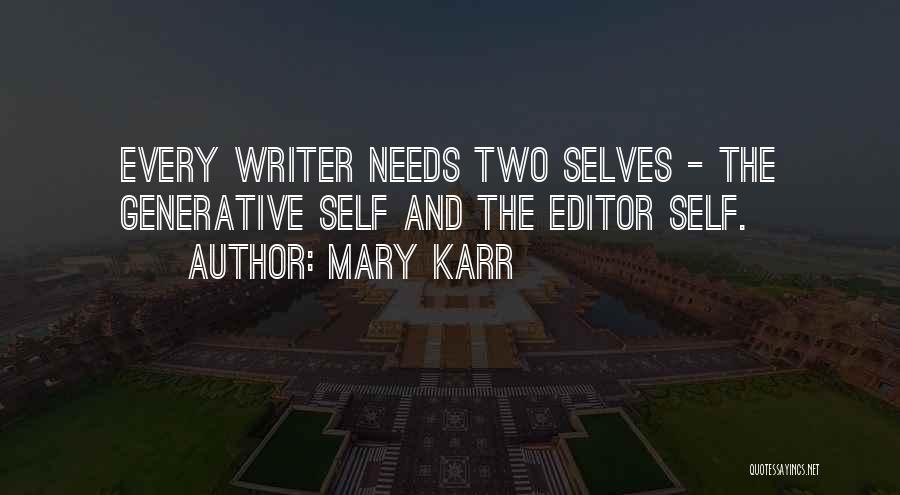 Two Selves Quotes By Mary Karr