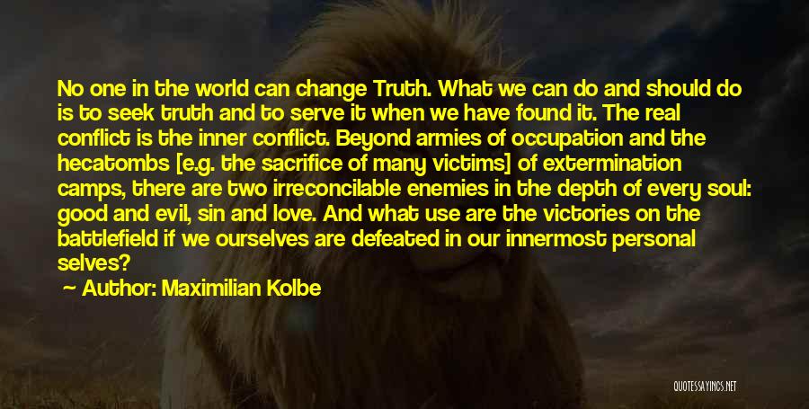 Two Selves Quotes By Maximilian Kolbe
