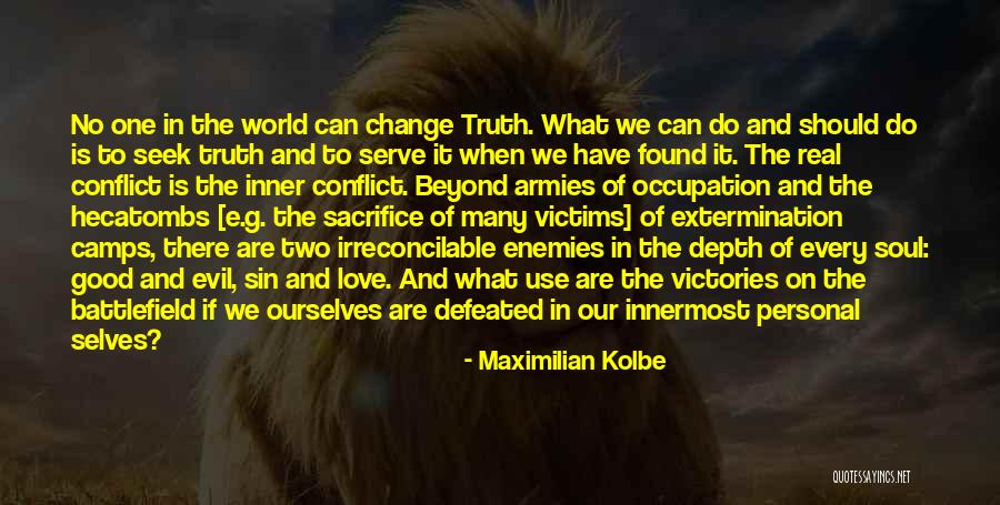 Two Selves Quotes By Maximilian Kolbe