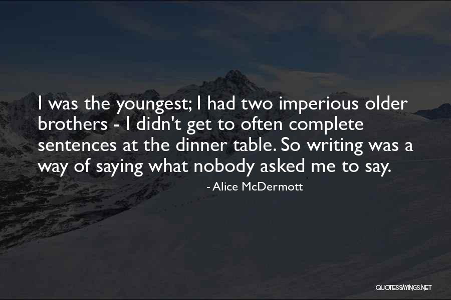 Two Sentences Quotes By Alice McDermott Two Sentences Quotes By Alice McDermott