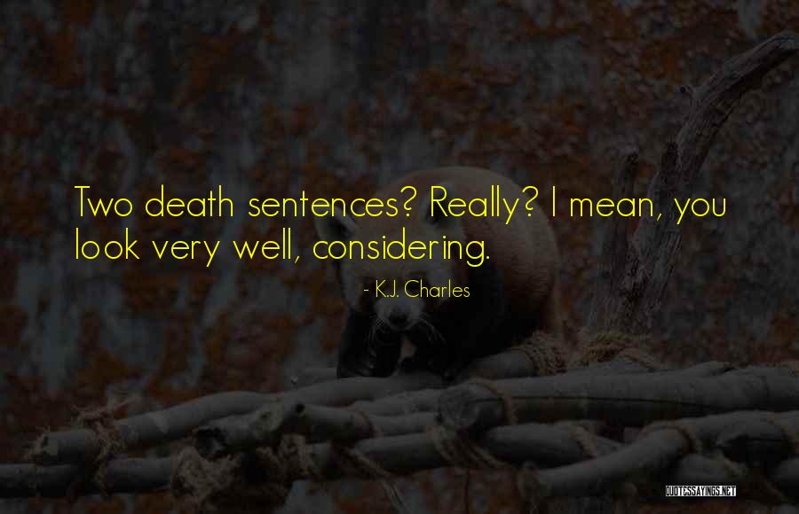 Two Sentences Quotes By K.J. Charles Two Sentences Quotes By K.J. Charles