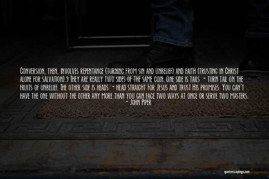 Two Side Of The Same Coin Quotes By John Piper Two Side Of The Same Coin Quotes By John Piper