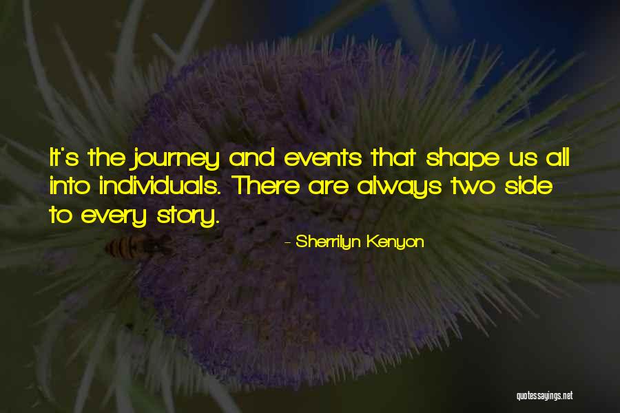 Two Side Of The Story Quotes By Sherrilyn Kenyon