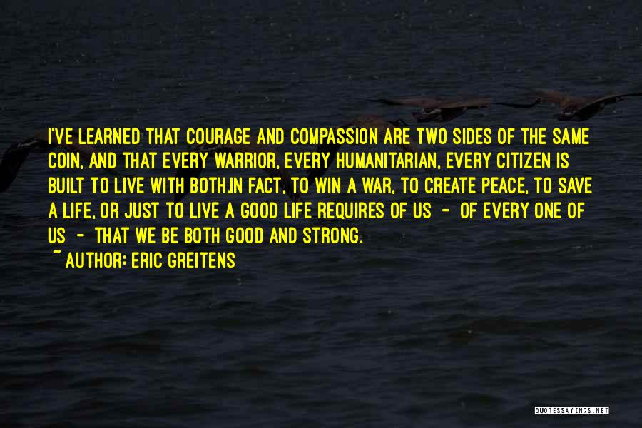 Two Sides Of A Coin Quotes By Eric Greitens