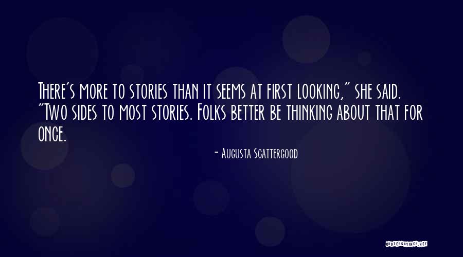 Two Sides Of The Story Quotes By Augusta Scattergood Two Sides Of The Story Quotes By Augusta Scattergood