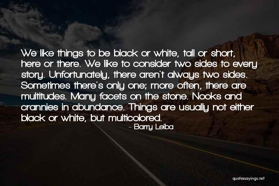 Two Sides Of The Story Quotes By Barry Leiba Two Sides Of The Story Quotes By Barry Leiba