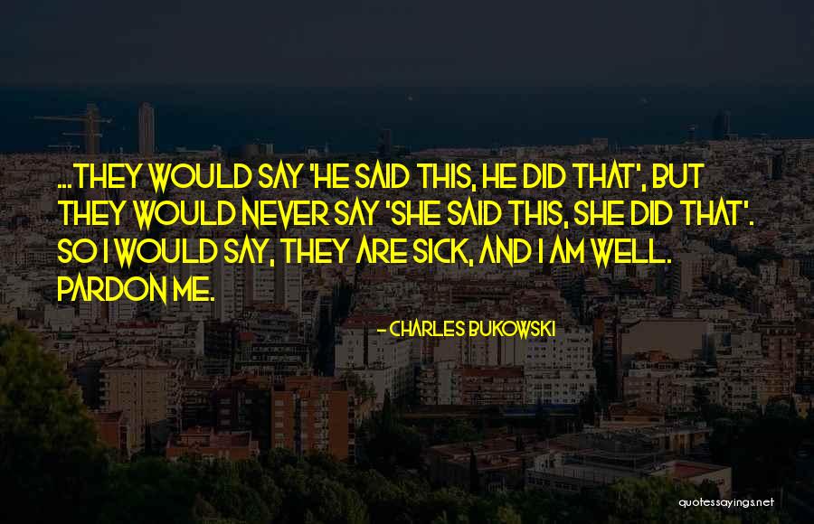 Two Sides Of The Story Quotes By Charles Bukowski Two Sides Of The Story Quotes By Charles Bukowski