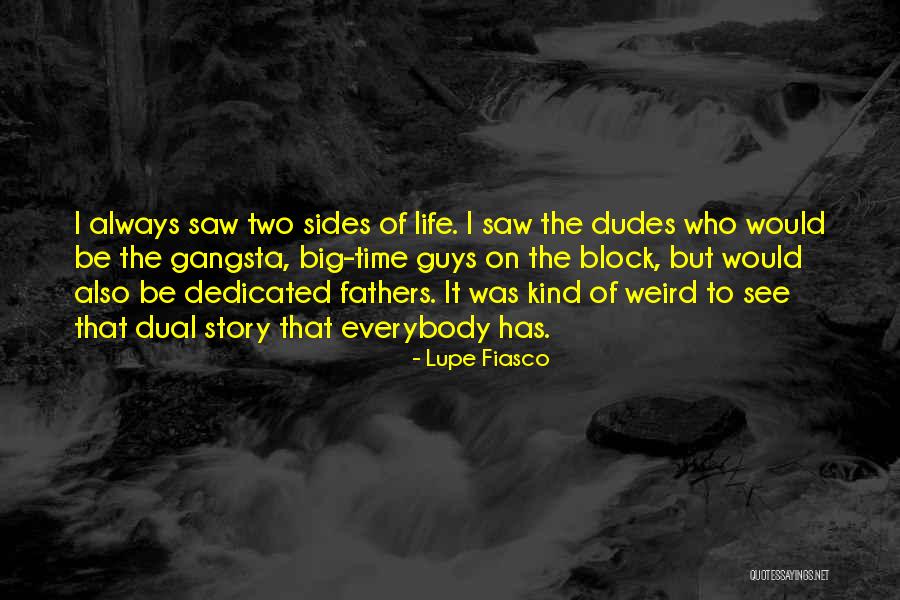 Two Sides Of The Story Quotes By Lupe Fiasco Two Sides Of The Story Quotes By Lupe Fiasco