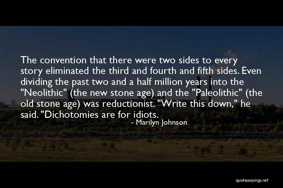 Two Sides Of The Story Quotes By Marilyn Johnson Two Sides Of The Story Quotes By Marilyn Johnson