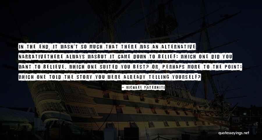 Two Sides Of The Story Quotes By Michael Paterniti Two Sides Of The Story Quotes By Michael Paterniti