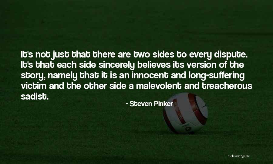 Two Sides Of The Story Quotes By Steven Pinker Two Sides Of The Story Quotes By Steven Pinker