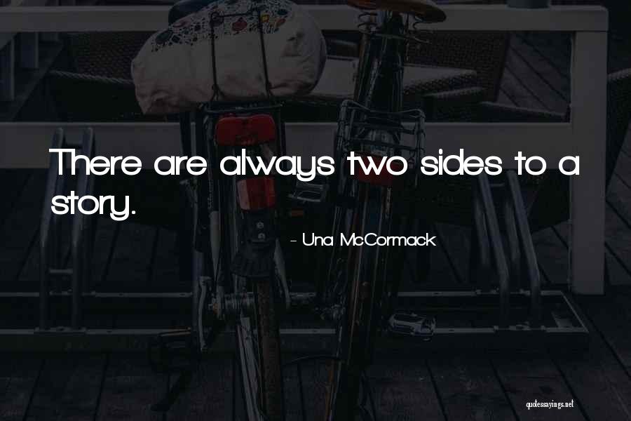 Two Sides Of The Story Quotes By Una McCormack Two Sides Of The Story Quotes By Una McCormack