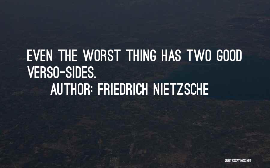 Two Sides Quotes By Friedrich Nietzsche