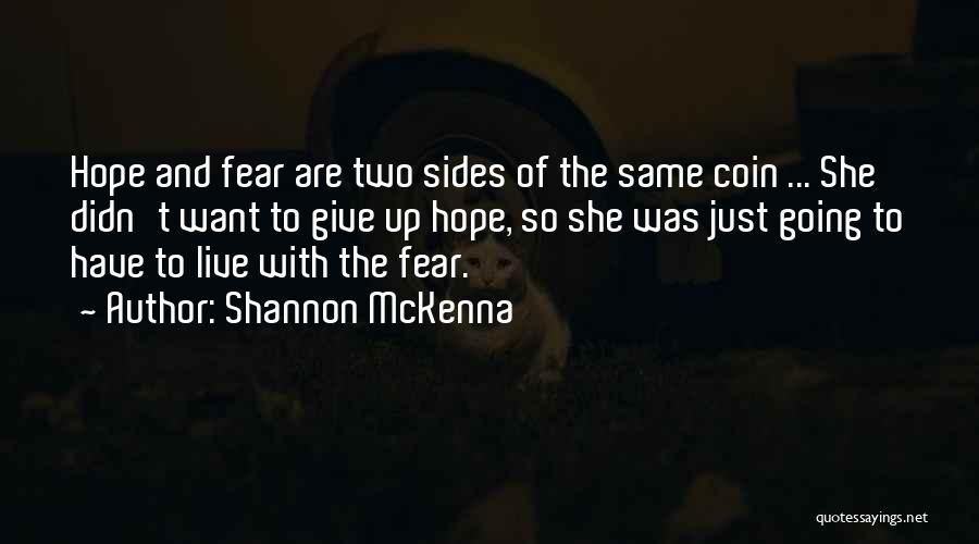 Two Sides Quotes By Shannon McKenna