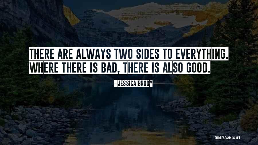 Two Sides To Everything Quotes By Jessica Brody